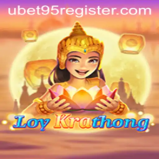 Exploring the Exciting World of LoyKrathong with Ubet95