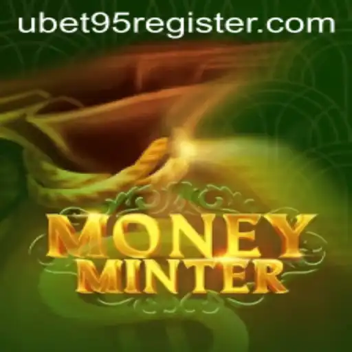 MoneyMinter: Explore the Thrilling World of Ubet95